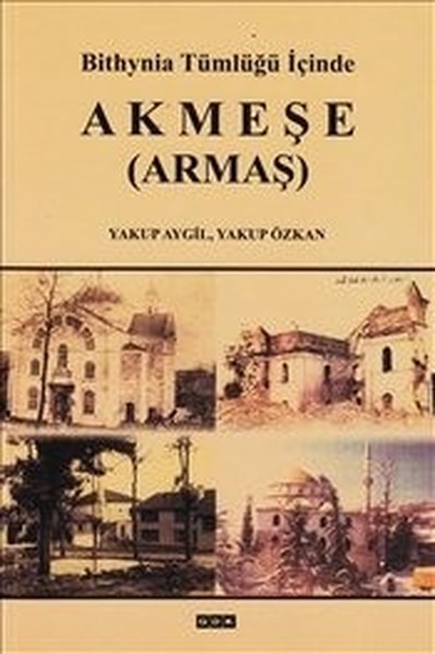 Bithynia Tümlüğü İçinde Akmeşe (Armaş)  kitabı