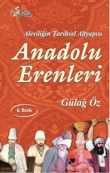 Anadolu Erenleri - Aleviliğin Tarihsel Alt Yapısı kitabı