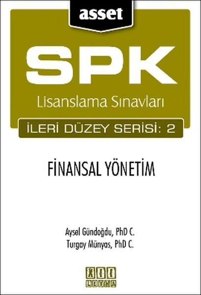 Spk Lisanslama Sınavları İleri Düzey Serisi: 2- Finansal Yönetim kitabı