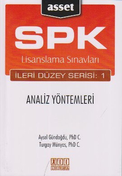 Spk Lisanslama Sınavları İleri Düzey Serisi: 1- Analiz Yöntemleri kitabı