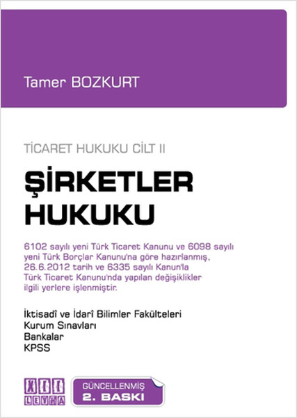 Ticaret Hukuku Cilt: 2 - Şirketler Hukuku kitabı