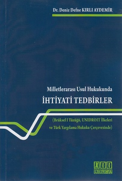 Milletlerarası Usul Hukukunda İhtiyati Tedbirler kitabı