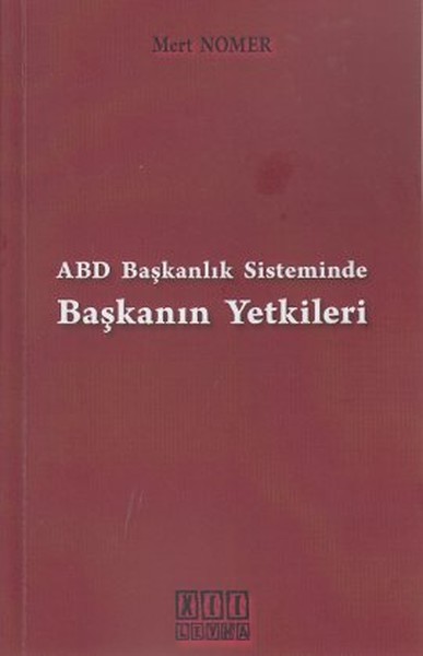 Abd Başkanlık Sisteminde Başkanın Yetkileri kitabı