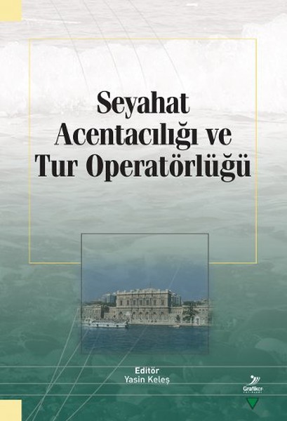 Seyahat Acentacılığı Ve Tur Operatörlüğü kitabı