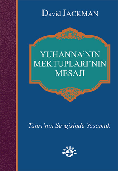 Yuhanna'nın Mektupları'nın Mesajı kitabı