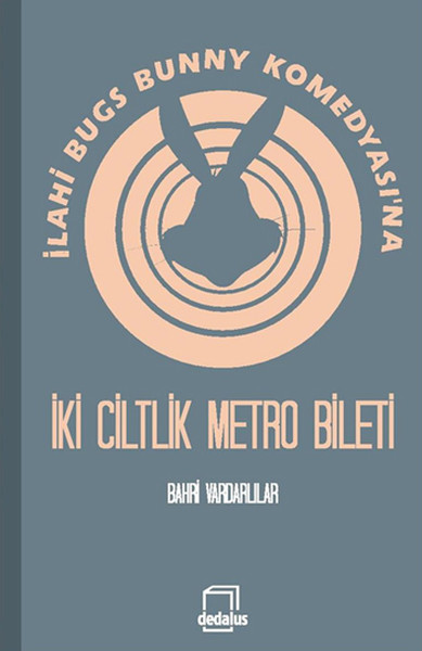 İlahi Bugs Bunny Komedyası'na İki Ciltlik Metro Bileti kitabı