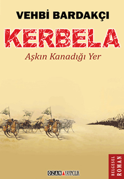 Kerbela-Aşkın Kanadığı Yer kitabı