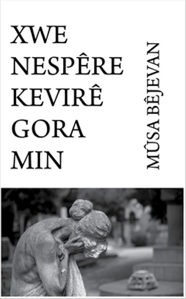 Xwe Nespere Kevıre Gora Mın kitabı