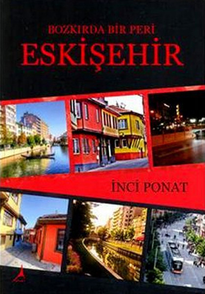 Bozkırda Bir Peri Eskişehir kitabı