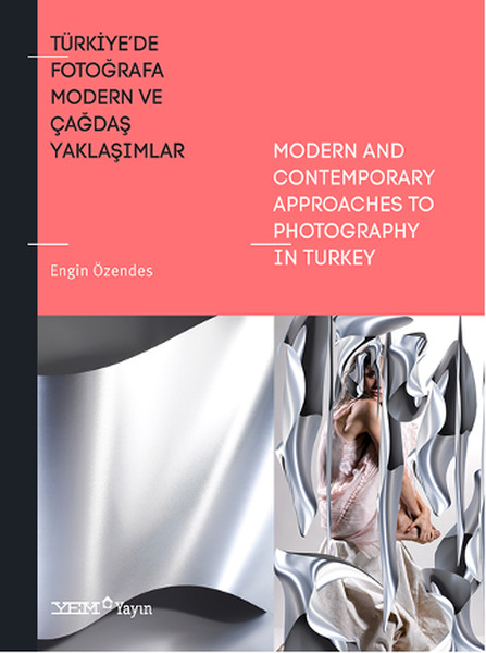 Türkiye'de Fotoğrafa Modern Ve Çağdaş Yaklaşımlar kitabı