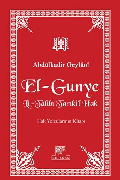 El-Gunye Li-Talibi Tariki'l-Hak kitabı