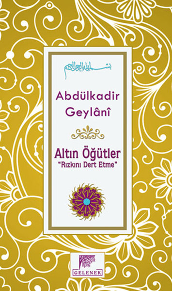 Altın Öğütler - Rızkını Dert Etme kitabı