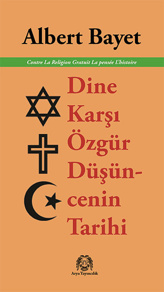 Dine Karşı Özgür Düşüncenin Tarihi kitabı