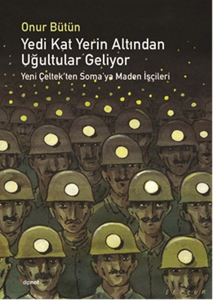 Yedi Kat Yerin Altından Uğultular Geliyor kitabı