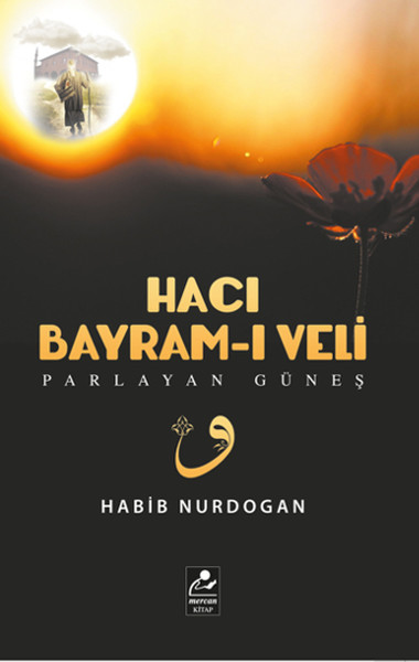 Hacı Bayram-I Veli - Parlayan Güneş kitabı