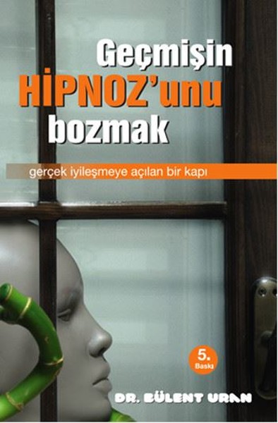 Geçmişin Hipnoz'unu Bozmak kitabı