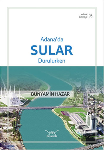 Adana'da Sular Durulurken - Adana Kitaplığı 3 kitabı