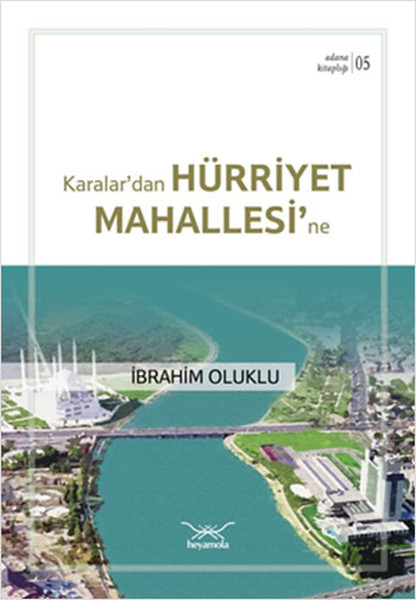 Karalar'dan Hürriyet Mahallesi'ne - Adana Kitaplığı 5 kitabı