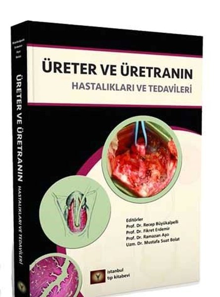 Üreter Ve Üretranın Hastalıkları Ve Tedavileri kitabı