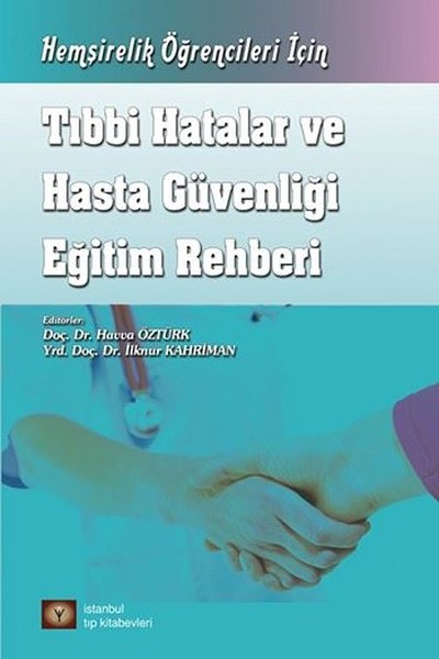 Tıbbi Hatalar Ve Hasta Güvenliği Eğitim Rehberi kitabı