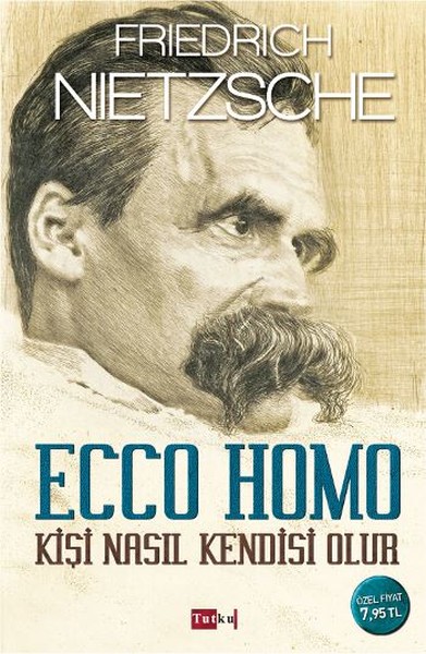 Ecco Homo - Kişi Nasıl Kendisi Olur kitabı