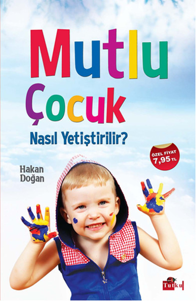 Mutlu Çocuk Nasıl Yetiştirilir kitabı