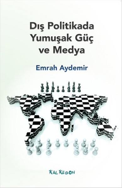 Dış Politikada Yumuşak Güç Ve Medya kitabı