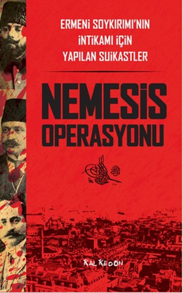 Nemesis Operasyonu - Ermeni Soykırımı'nın İntikamı İçin Yapılan Suikastler kitabı