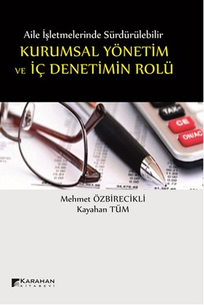 Aile İşletmelerinde Kurumsal Yönetim Ve İç Denetimin Rolü kitabı