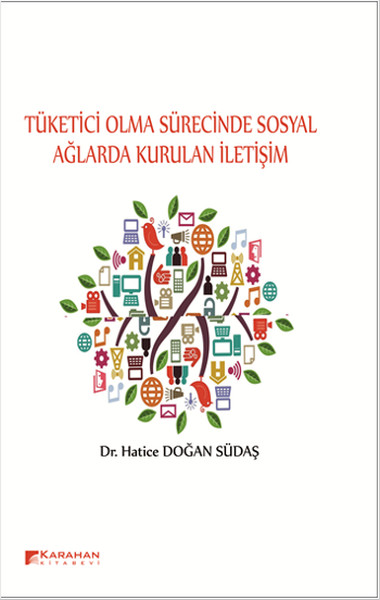 Tüketici Olma Sürecinde Sosyal Ağlarda Kurulan İletişim kitabı