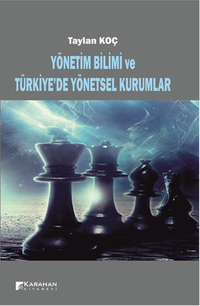 Yönetim Bilimi Ve Türkiye'de Yönetsel Kurumlar kitabı