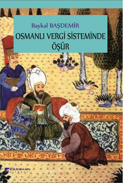 Osmanlı Vergi Sisteminde Öşür kitabı