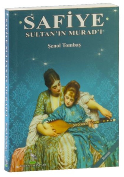 Safiye Sultan'ın Murad'ı kitabı