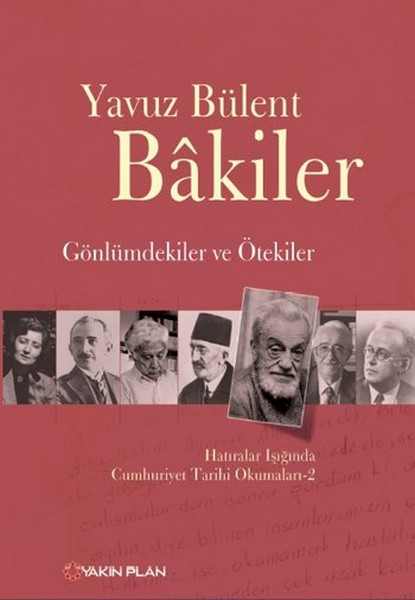 Gönlümdekiler Ve Ötekiler Hatıralar Işığında Cumhuriyet Tarihi Okumaları - 2 kitabı