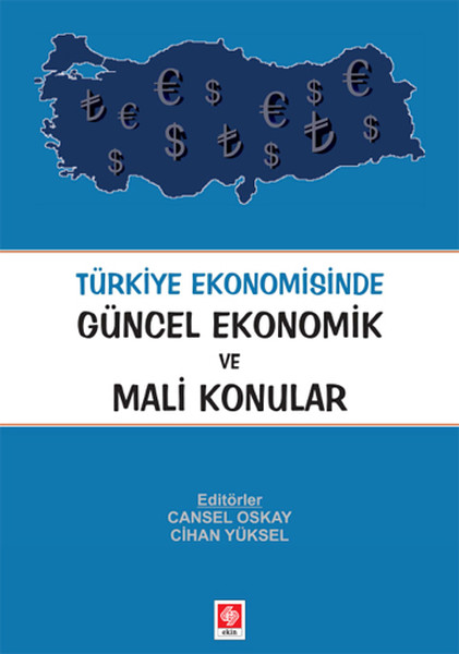 Türkiye Ekonomisinde Güncel Ekonomik Ve Mali Konular kitabı