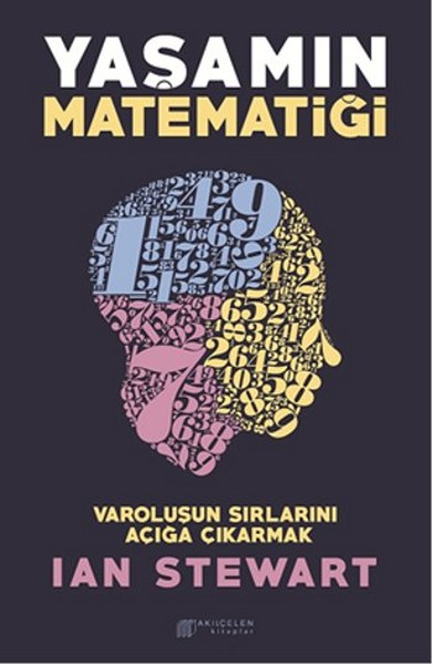 Yaşamın Matematiği - Varoluşun Sırlarını Açığa Çıkarmak kitabı