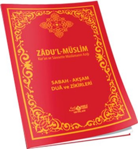 Zadu'l-Müslim Sabah-Akşam Dua Ve Zikirleri kitabı