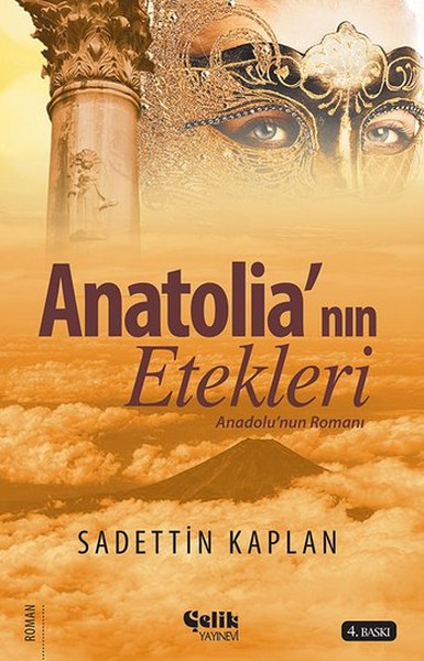 Anatolia'nın Etekleri - Anadolu Romanı kitabı