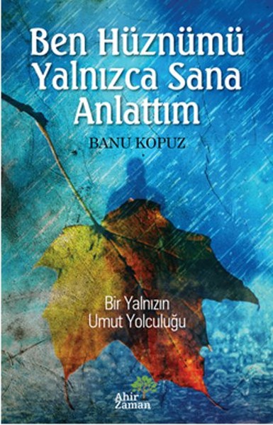 Ben Hüznümü Yalnızca Sana Anlattım kitabı