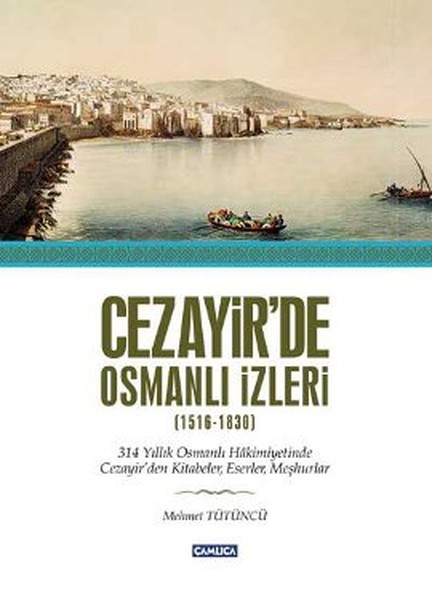 Cezayir'de Osmanlı İzleri kitabı