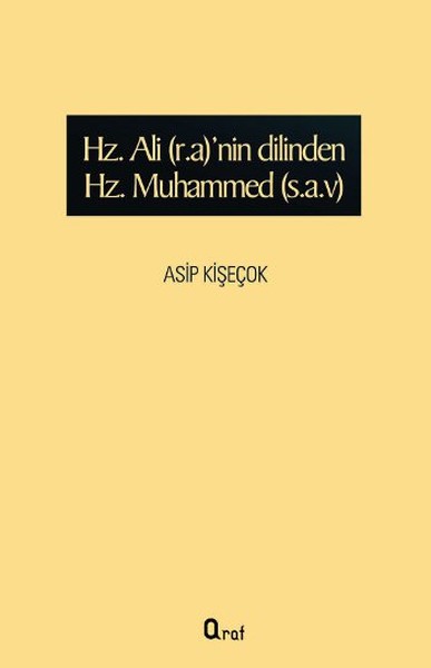 Hz. Ali (R. A) 'nin Dilinden Hz Muhammed (S. A. V)  kitabı