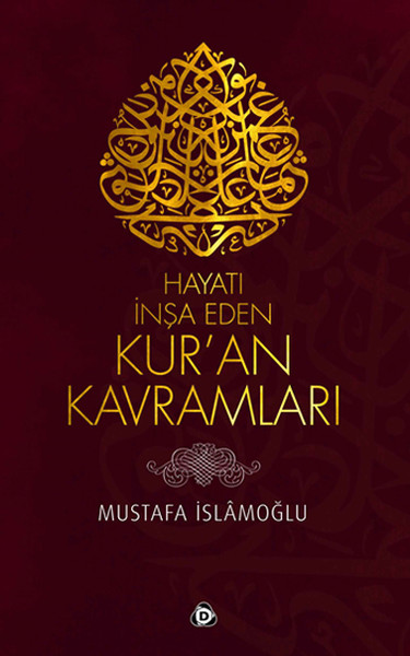 Hayatı İnşa Eden Kur'an Kavramları kitabı