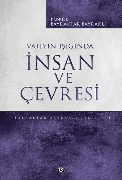 Vahyin Işığında İnsan Ve Çevresi kitabı