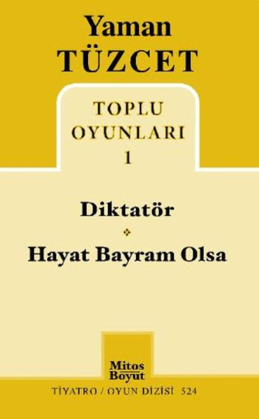 Toplu Oyunları 1 - Diktatör - Hayat Bayram Olsa kitabı