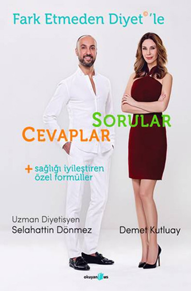 Fark Etmeden Diyet'le Sorular, Cevaplar (Sağlığı İyileştiren Formüller)  kitabı