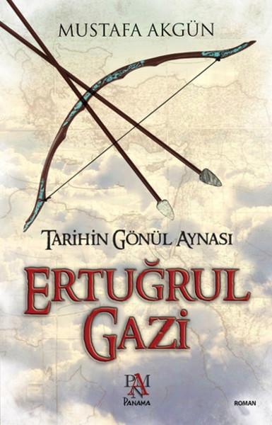 Tarihin Gönül Aynası Ertuğrul Gazi kitabı