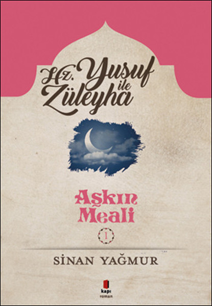 Yusuf İle Züleyha-Aşkın Meali 1 kitabı