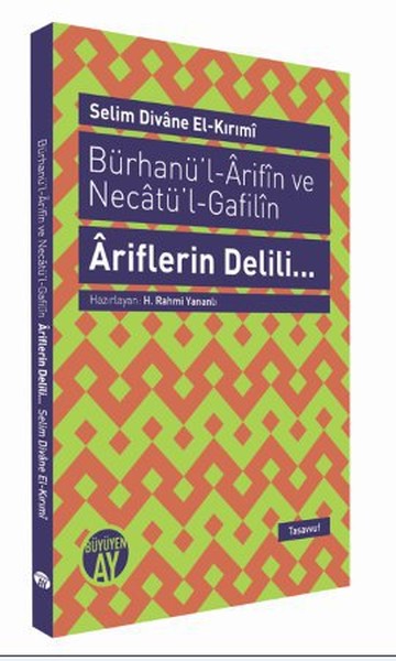 Bürhanü'l - Arifın Ve Necatü'l - Gafilın - Ariflerin Delili. . .  kitabı