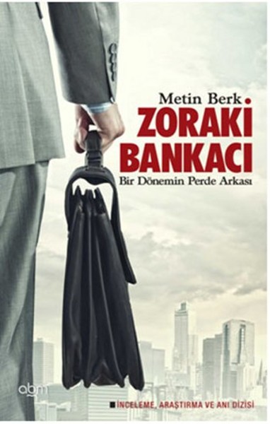 Zoraki Bankacı-Bir Dönemin Perde Ar kitabı