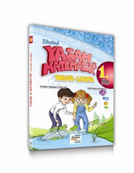 İlkokul - Yaşam Ve Matematik Toplama - Çıkarma 1. Kitap kitabı